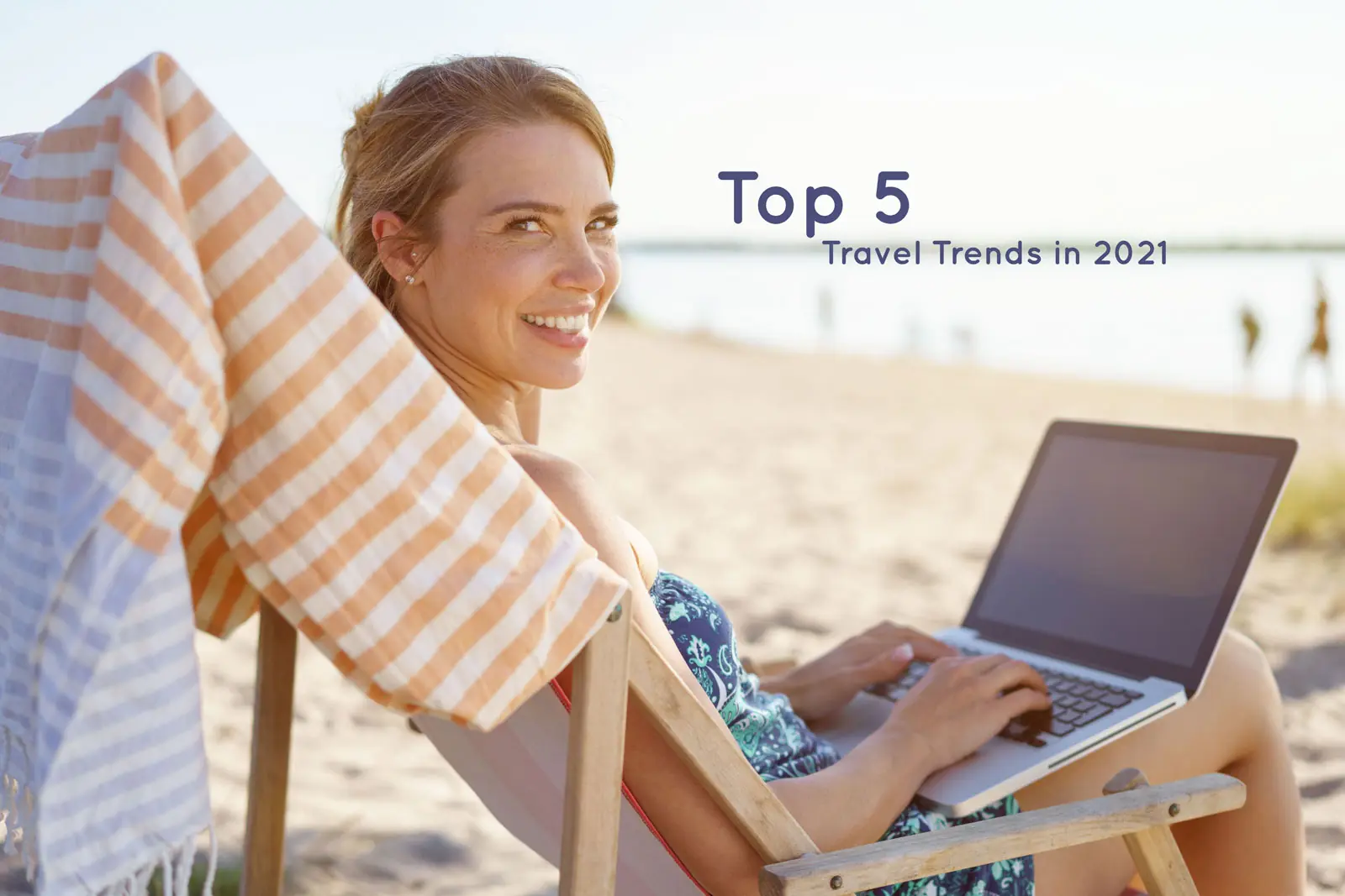 The Top 5 Travel Trends in 2021